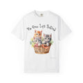 No One Left Behind Shirt ~ Cute Kittens in Basket