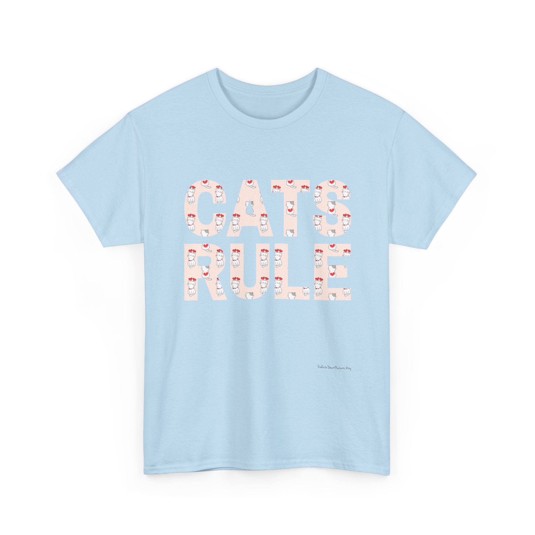 Cats Rule High Quality T-Shirt ~ Radiate Your Love For Cats ~ Heart Filled Kitties