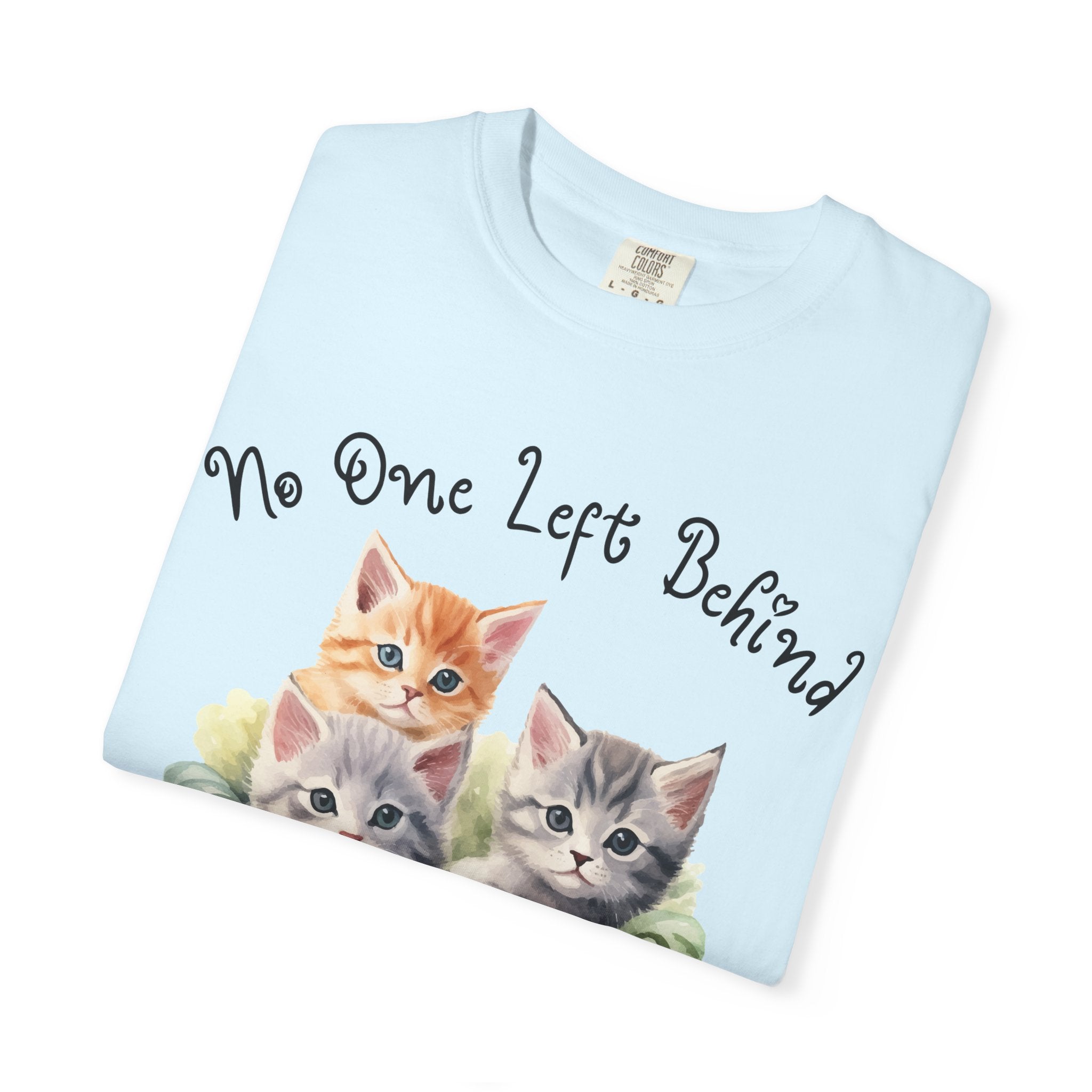 No One Left Behind Shirt ~ Cute Kittens in Basket