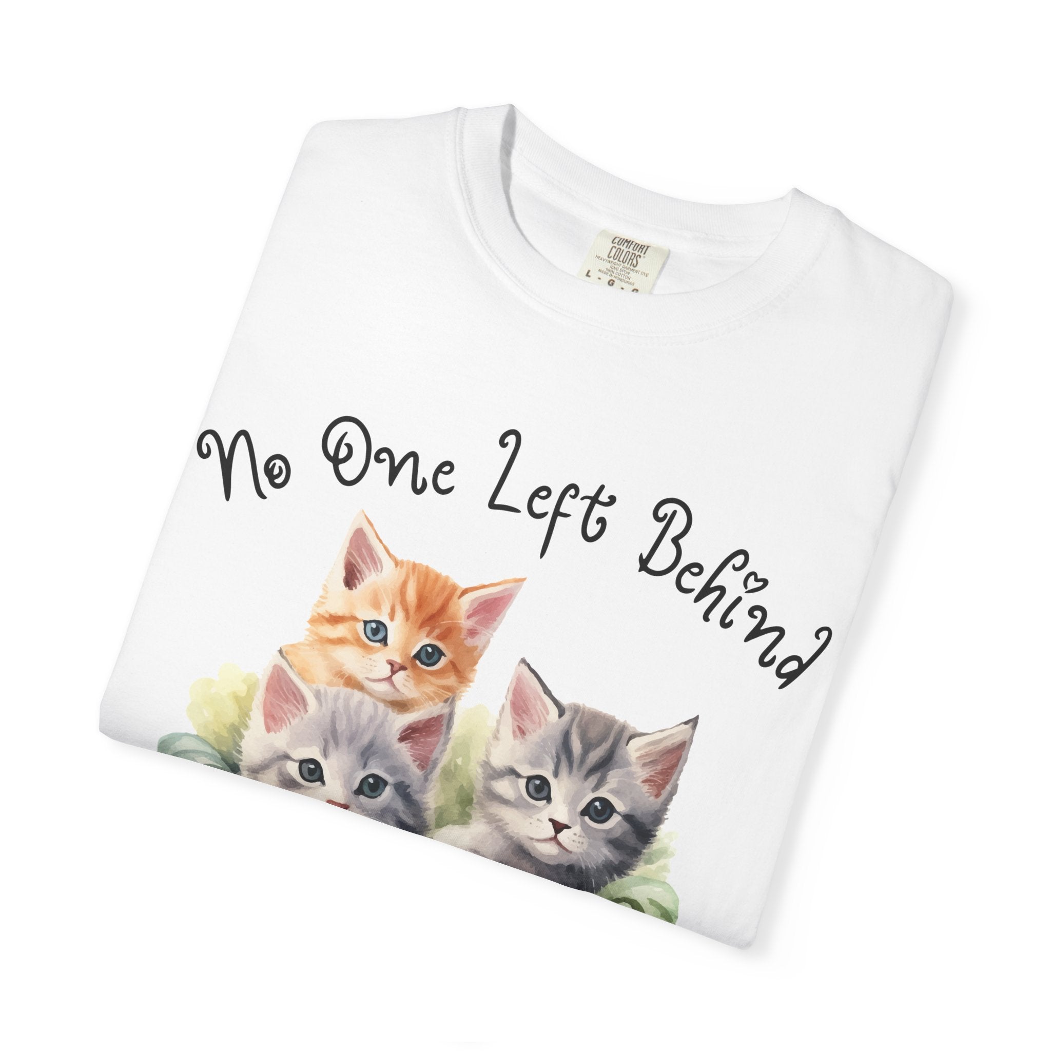 No One Left Behind Shirt ~ Cute Kittens in Basket