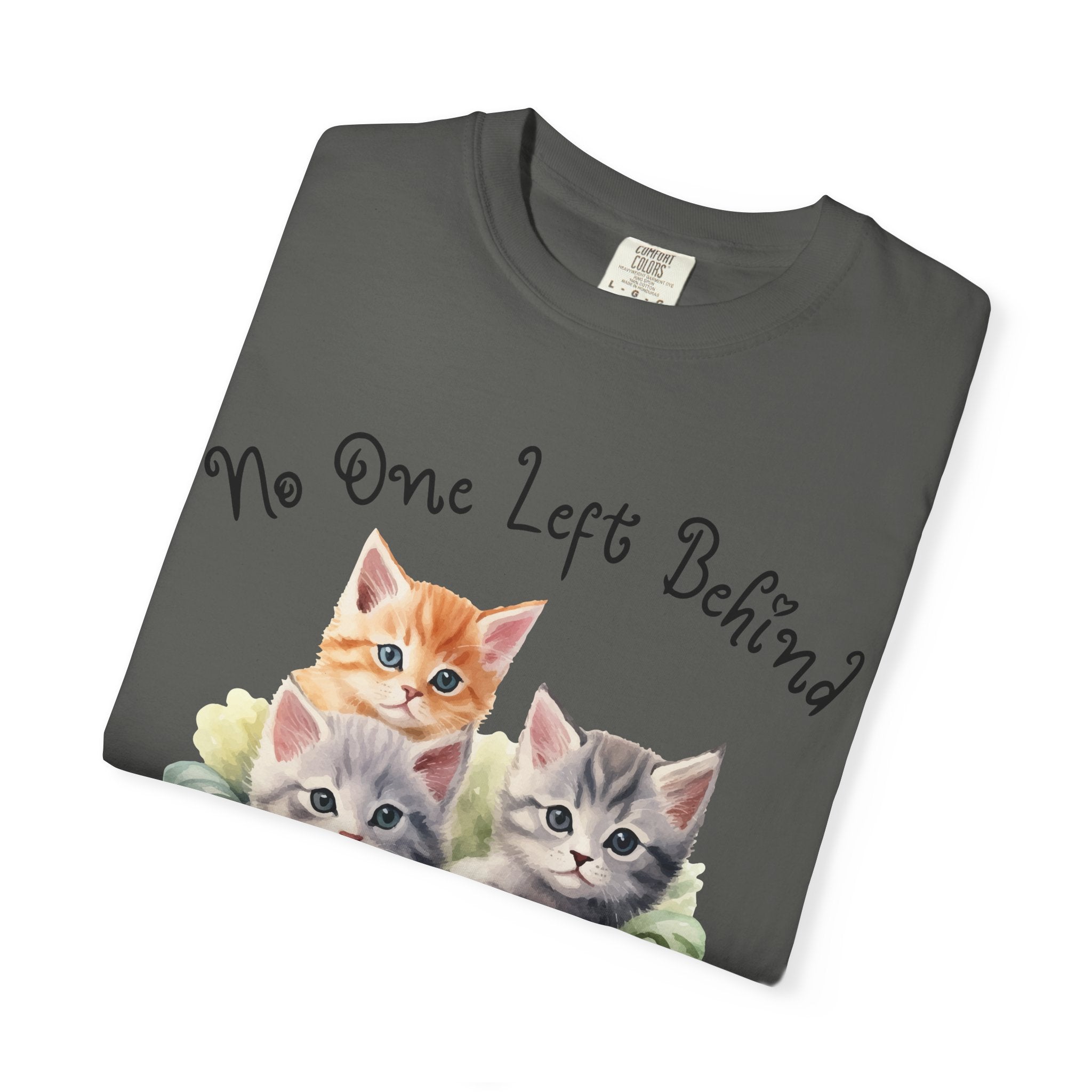No One Left Behind Shirt ~ Cute Kittens in Basket