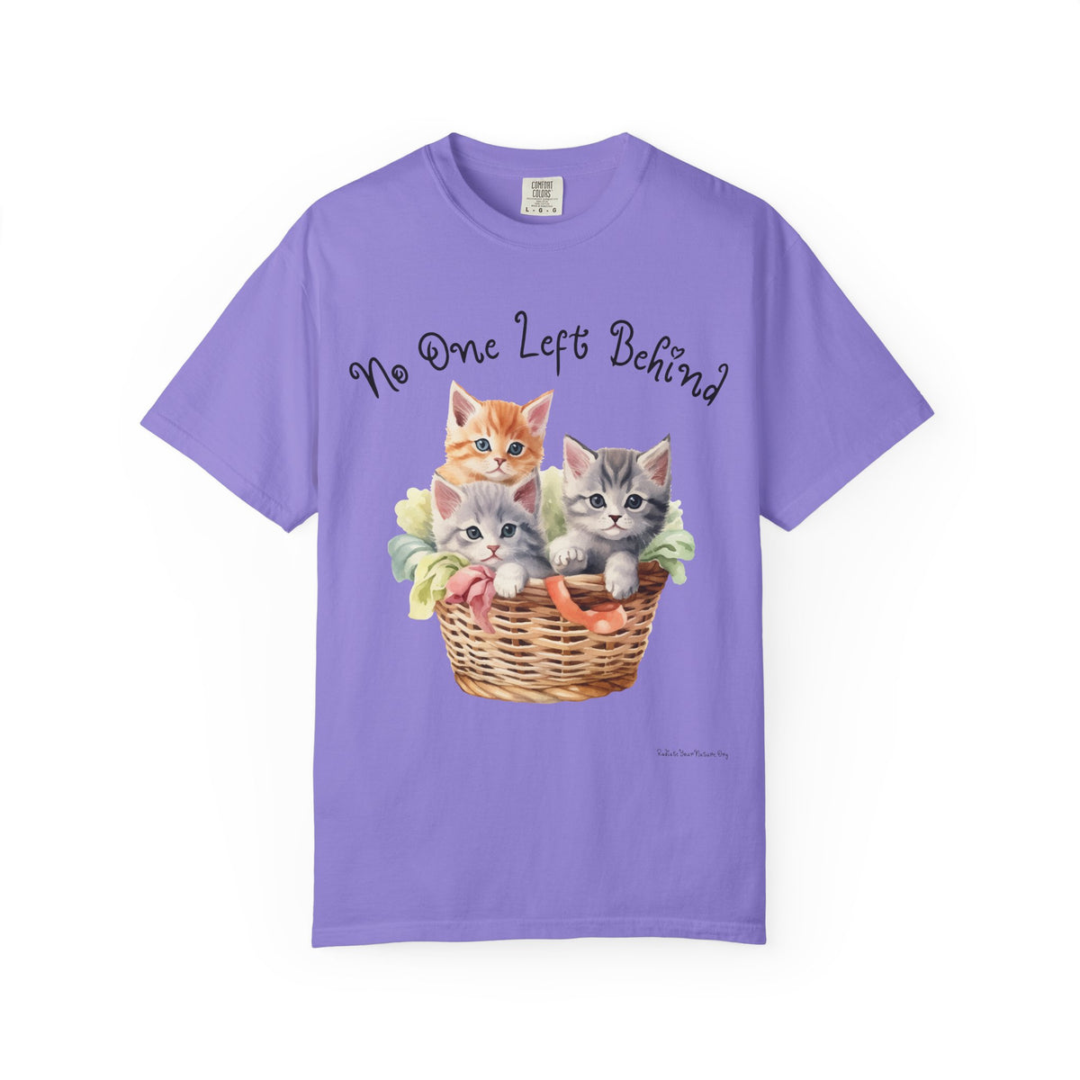 No One Left Behind Shirt ~ Cute Kittens in Basket