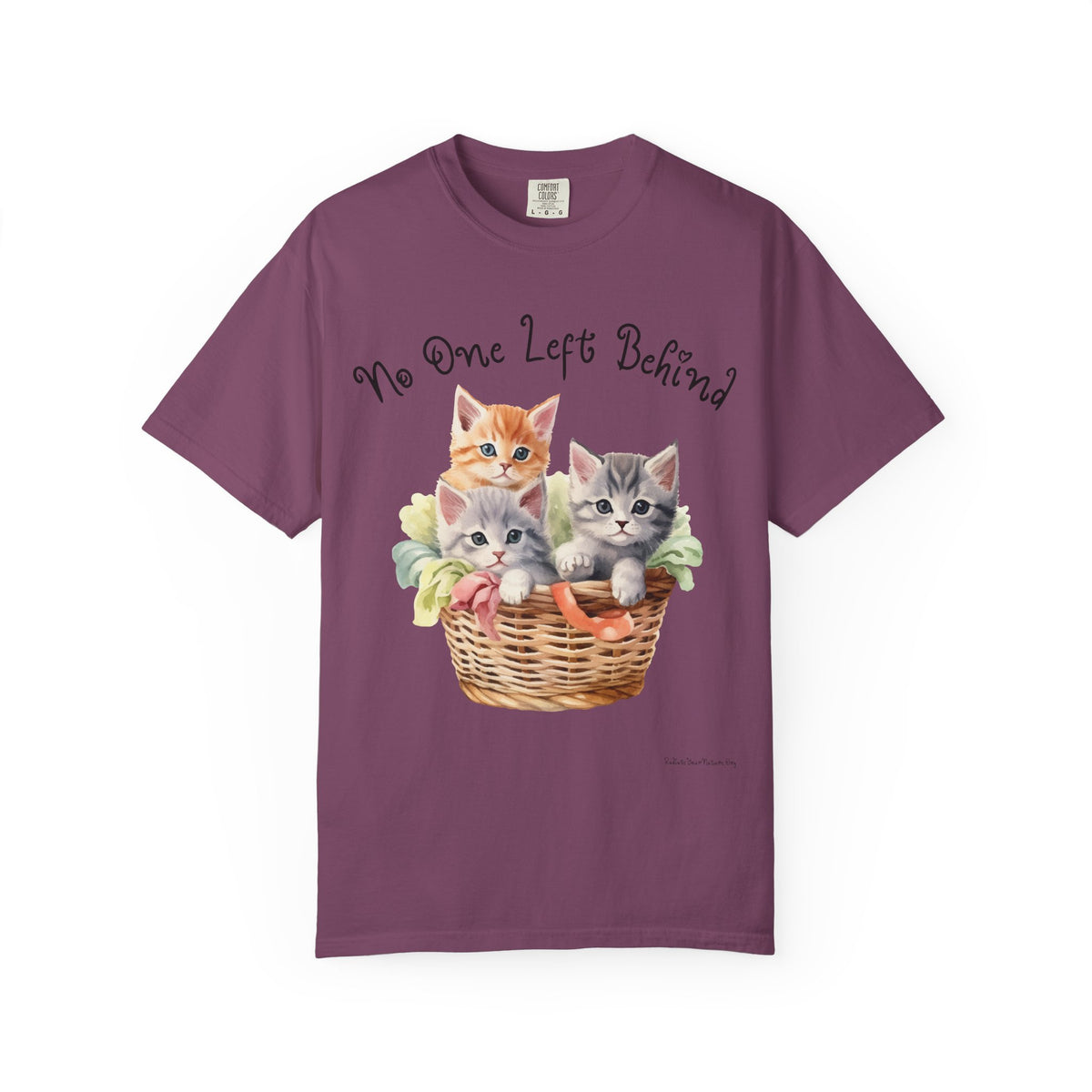 No One Left Behind Shirt ~ Cute Kittens in Basket